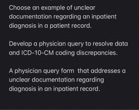 Choose an example of unclear documentation regarding an inpatient diagnosis in a patient record. Develop a physician query to