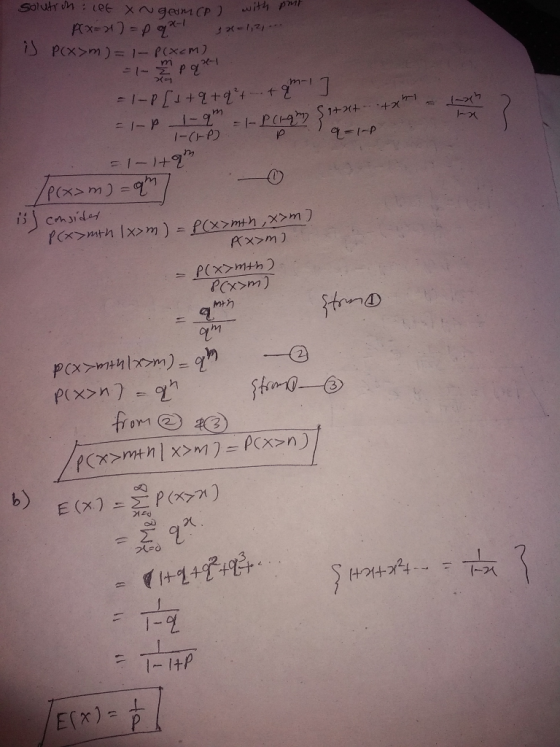 geimce with pont win solution : let X Ngem CP) Ax=27= p q x-1 is P(x>m)= |- P(xam) 1- mp qui - 1-P [d+q+q²t +qm-1] - 1-P 1-gm