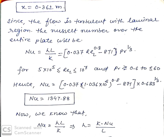 20-362 m 0.8 Ne= since, the flow is turbulent with laminat region. The nesselt number over the entire plate will be. AL =[0.0