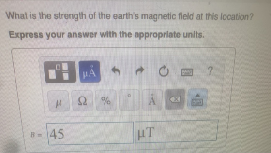 What is the strength of the earths magnetic field at this location? Express your answer with the appropriate units. HA ? Å 2