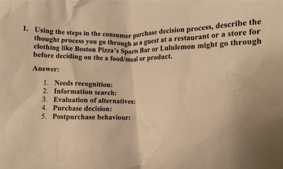 1. Using the steps in the consumer pure thought process you go through as as clothing like Boston Pizzas Sports Bar or befor