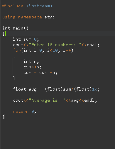 #include <iostream> using namespace std; int main() int sum=0; cout<<Enter 10 numbers: <<endl; for(int i=0; i<10; i++) int