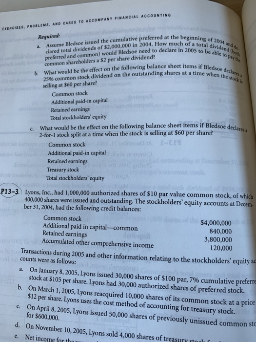 EXERCISES, PROBLEMS, AND CASES TO ACCOMPANY FINANCIAL ACCOUNTING winning of 2004 and of a total dividend be os to be able to