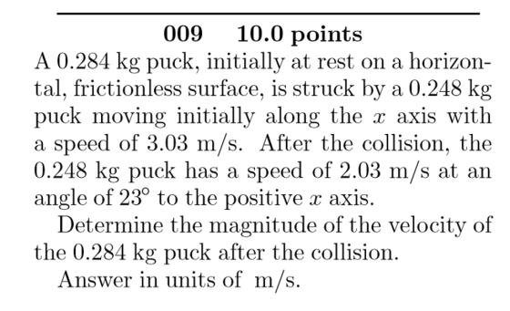 A 0.284 kg puck, initially at rest on a horizontal
