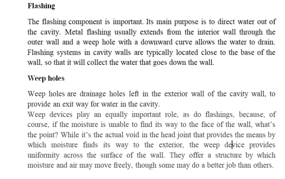 Flashing The flashing component is important. Its main purpose is to direct water out of the cavity. Metal flashing usually e