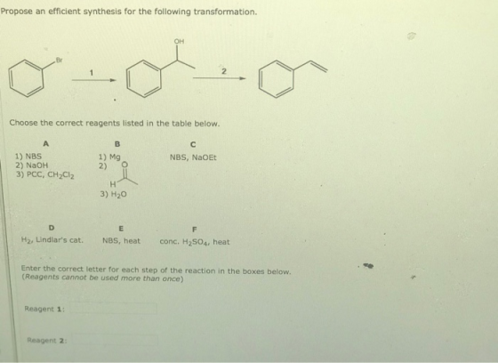 Propose an efficient synthesis for the following transformation. Choose the correct reagents listed in the table below. 1) Mg