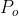 P_{o}