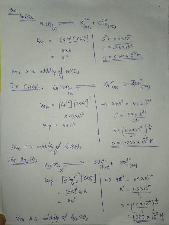 X Ni CO3 2+ Ni + (AD) = = Sxs 52 For Go (OH)3 G(OH)₂ = NiCOs Nida + Cos (0) Ksp = [Ni] [com] s = 66x109 s = √668109 s = 8.12