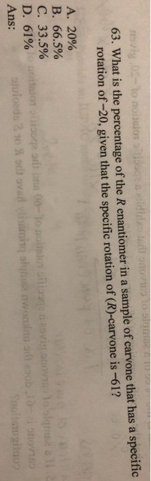 vy.03- to nodollisestdinxs or snovno 10 9 63. What is the percentage of the R enantiomer in a sample of carvone that has a sp
