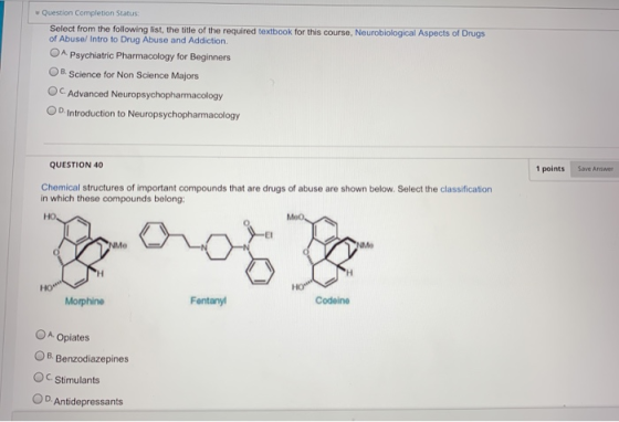 v Question Completion Status Select from the following list, the title of the required textbook for this course, Neurobiologi