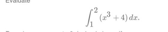Cvaluate 5 (23 + 4) dx.