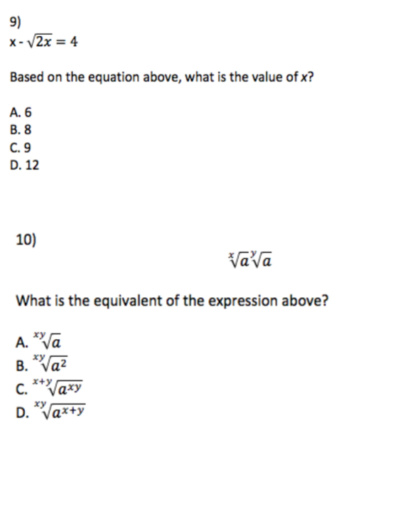 9) X-V2x = 4 Based on the equation above, what is the value of x? A. 6 B. 8 C. 9 D. 12 10) Tata What is the equivalent of the