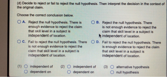 (d) Decide to reject or fail to reject the null hypothesis. Then interpret the decision in the context of the original claim.