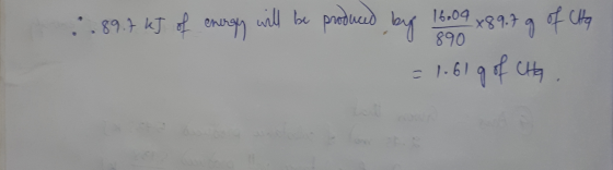:: 89.7 kJ of energy will be produced by 16.09 x 89.7 g of Cita = 1.619 of Cha