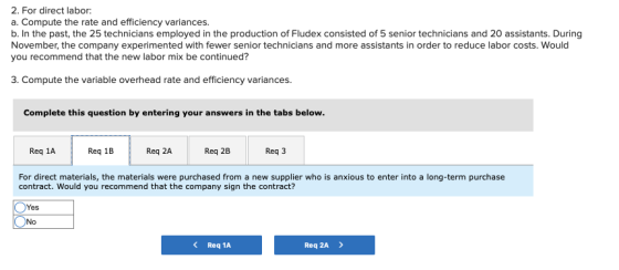 2. For direct labor: a. Compute the rate and efficiency variances. b. In the past, the 25 technicians employed in the product