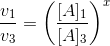 \frac{v_{1}}{v_{3}}=\left (\frac{[A]_{1}}{[A]_{3}} \right )^{x}