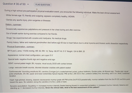 Question #36 of 50 ^ FLAG QUESTION During a high school pre-participation physical evaluation event, you encounter the follow
