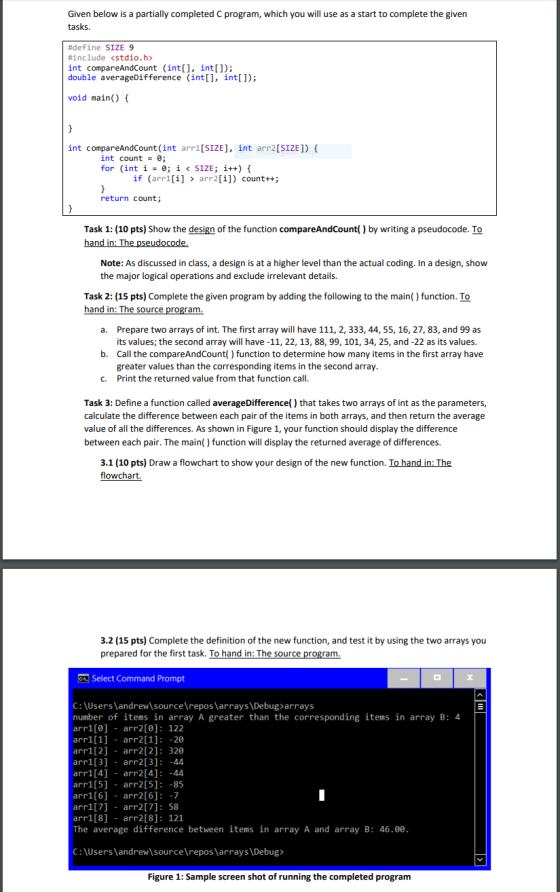 Given below is a partially completed C program, which you will use as a start to complete the given tasks. #define SIZE 9 #in