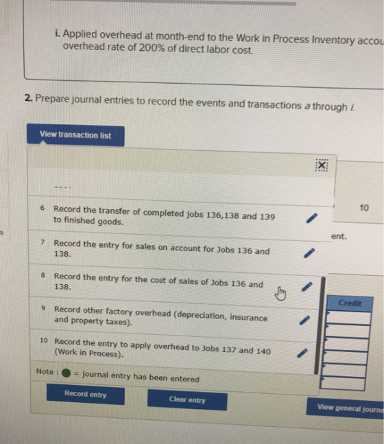 i. Applied overhead at month-end to the Work in Process Inventory accou overhead rate of 200% of direct labor cost. 2. Prepar