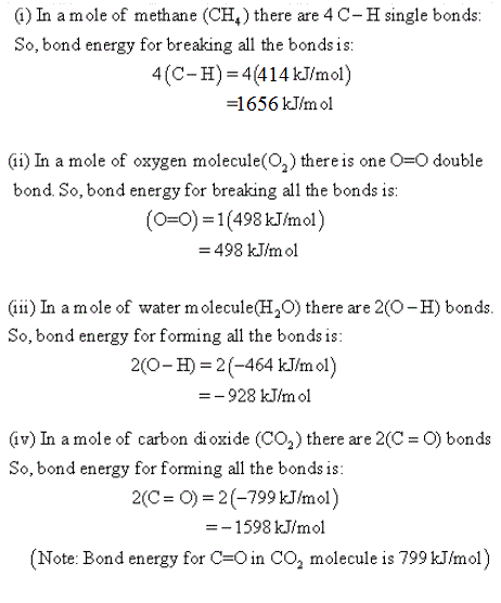 G) In a mole of methane (CH) there are 4 C-H single bonds: So, bond energy for breaking all the bonds is: 4(C-H) 4(414kJ/mol)