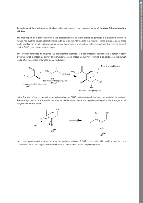 To understand the mechanisn of Aldolase catalysed reaction, I am taking example of fructose 1,6-bisphosphate aldolase. The fi