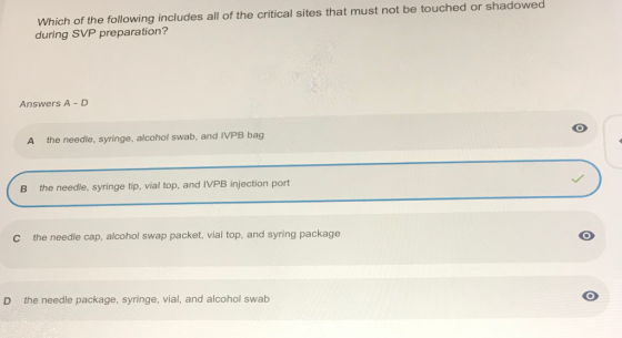 Which of the following includes all of the critical sites that must not be touched or shadowed during SVP preparation? Answer