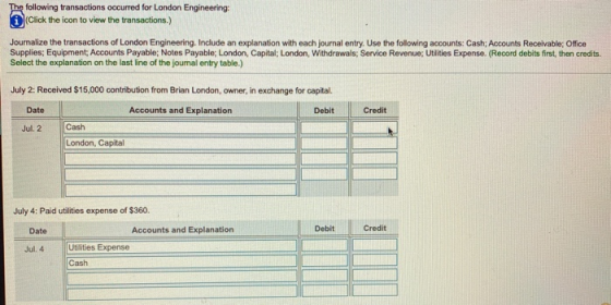 The following transactions occurred for London Engineering: Click the icon to view the transactions.) Journalize the transact