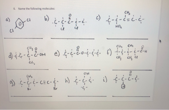 6. Name the following molecules: C9 0 e) .c-c-80 d.c.c-c-c-of 9 ¢Dec -czone w c o tregole
