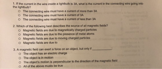 1. If the current in the wire inside a lightbulb is 3A, what is the current in the connecting wire going into the lightbulb?