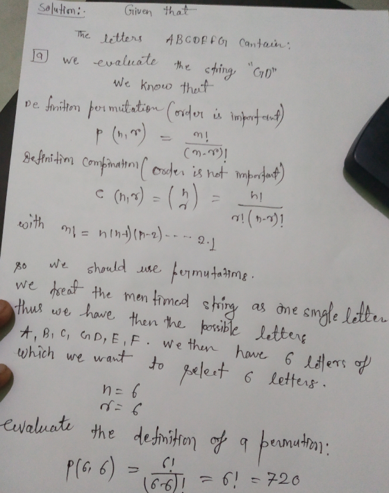 Solutimi. Given that The letters ABCDEFG cantain a we evaluate the string GO We know that de finition permutation Corder is