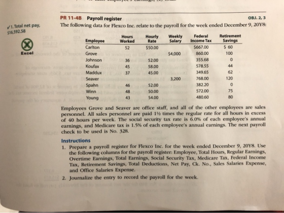 PR 11-4B Payroll register OBJ. 2,3 The following data for Flexco Inc. relate to the payroll for the week ended December 9, 20
