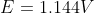 E=1.144V