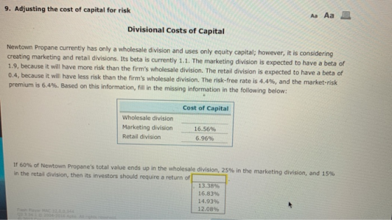 9. Adjusting the cost of capital for risk Aa Aa Divisional Costs of Capital Newtown Propane currently has only a wholesale di
