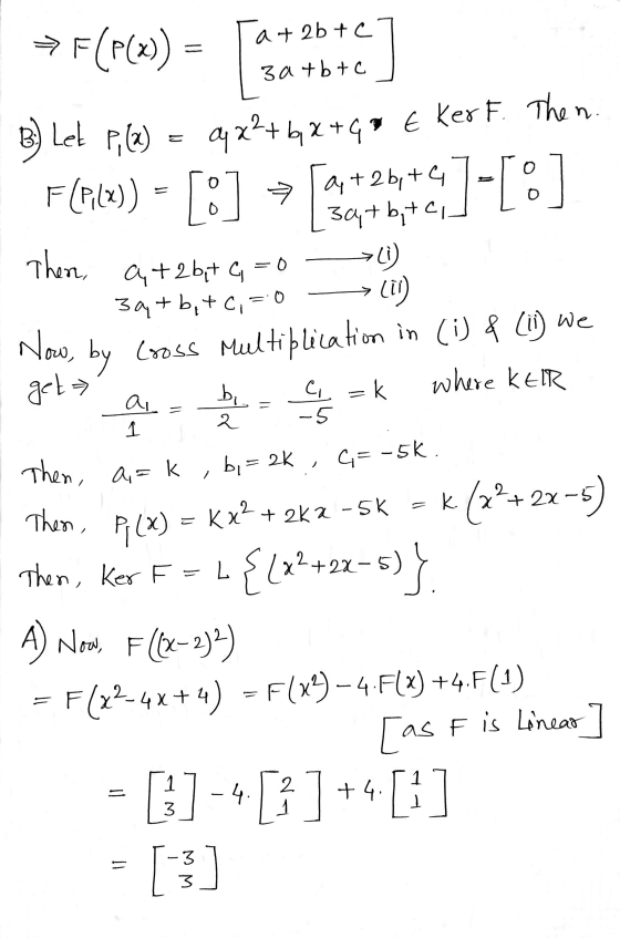 a+2btc 3 atbtc F(P(x)) = B) Let P, (x) = ax²+bx+4% E Kerf. Then. F (Pilz)) = [:] → an+26+47-[:] 3a+byte, Then, at 2b + c = 0