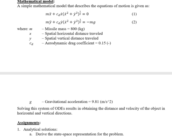 Mathematical model: A simple mathematical model that describes the equations of motion is given as: m ca(2 2 = 0 my +cay(2 2)
