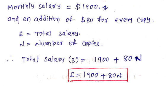 Monthly saley $1900. 1 and an additro) of $8o toy every Cepy Tota salaoy N Nuber of Copfes 17 TotaSalaoy (s) 1900 t 80 1 SE90