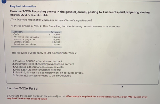 Required information Exercise 3-22A Recording events in the general journal, posting to T-accounts, and preparing closing ent
