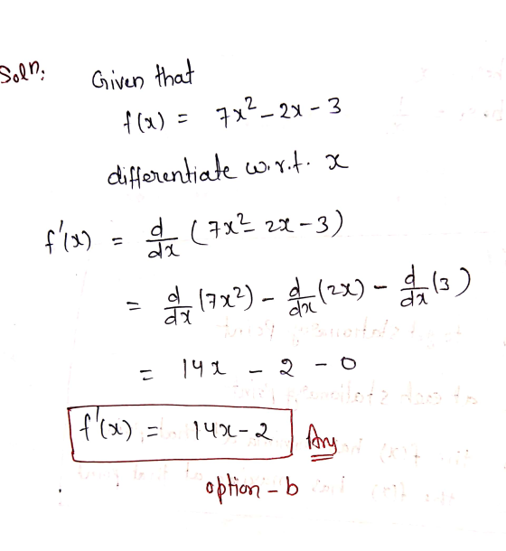 Soll Given that f(x) = 7x2–2x - 3 differentiate wirit. a f(x) = (7x? 22-3). = tem 17 x2) - ela (2x) - 3) - 142 - 2-0 [f() =