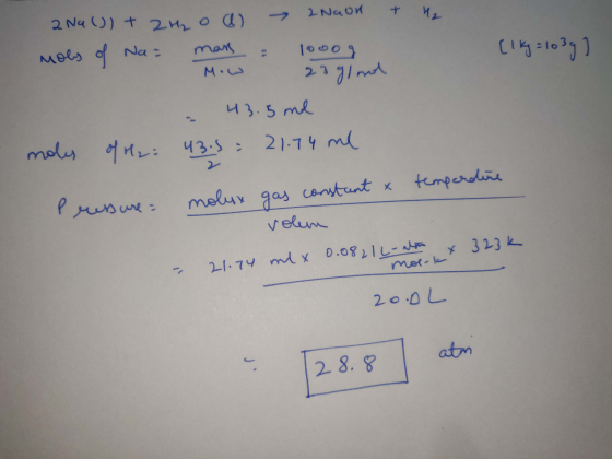 + 4 [1kg=1039] 2 Nu()) + 2H₂O → 2Naon mols of Na= mass : 1000g Mow 23glind - 43.5 ml moles of He: 43.5 = 21.74 ml gas constan