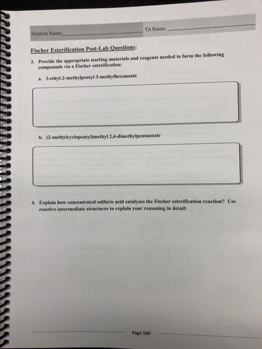 TA Name: Student Name Fischer Esterification Post-Lab Questions: 3. Provide the appropriate starting materials and reagents n