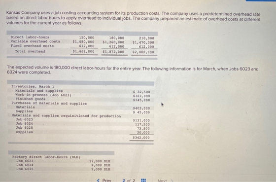 Kansas Company uses a job costing accounting system for its production costs. The company uses a predetermined overhead rate