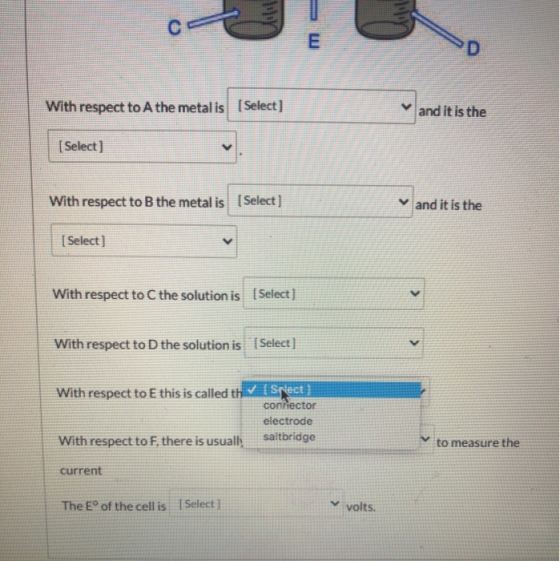 с E With respect to A the metal is (Select] V and it is the (Select] With respect to B the metal is (Select] v and it is the