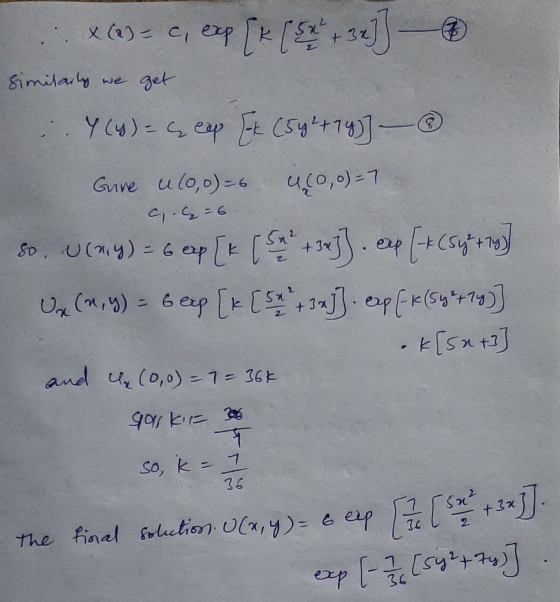 X (2) = c, exp op [k [ +32]] - Similarly we get :. Y(y) = Sep [k (54²+79] @ Give u(0,0) = 6 4 (0,0)=7 a = 6 so, Ummy)=60p [+