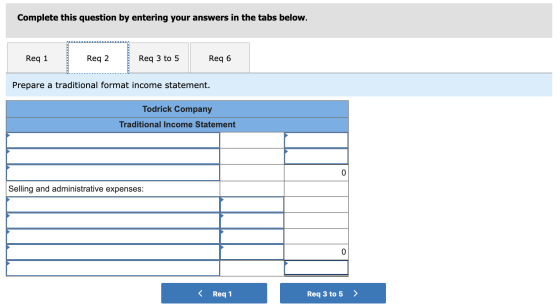 Complete this question by entering your answers in the tabs below. Req 1 Req 2 Req 3 to 5 Req 6 Prepare a traditional format