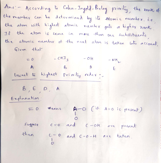 Ans - According to Cahn-Ingold-Prelog priority, the rank of the member can be determined by its Atomic number. i.e. the atom