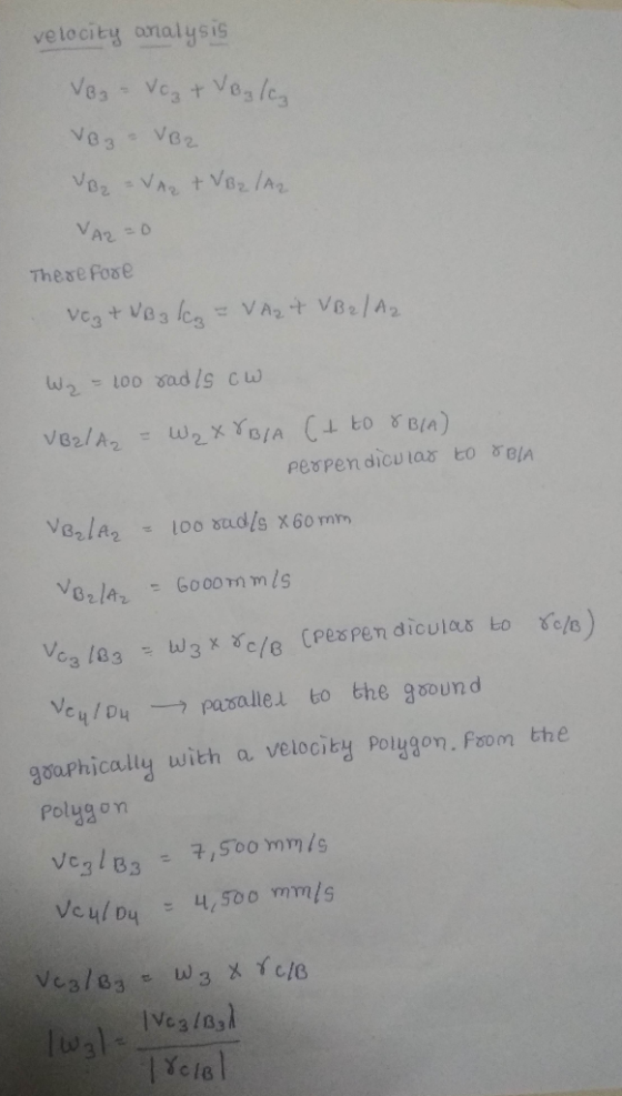 velocity analysis VB - Voz + VBg leg VB 3 & VB2 VB2 = VAR + VB2 / A2 VAZ ²0 Therefore Vez & WB 3 kg = VAR + VB2 / A2 W, = 100