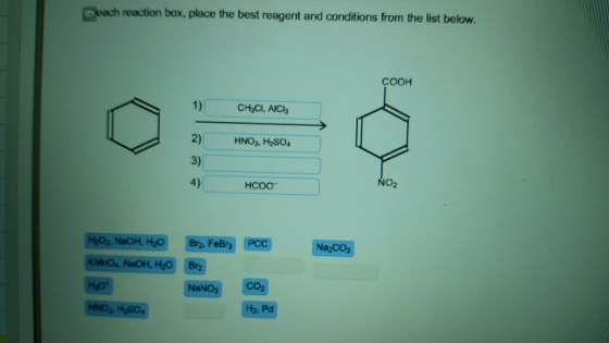 reaction box, place the best reagent and conditions from the list below. соон 2) 3) 4) HNOs. HSO4 NO2 HCOO- NaOH, H2O Br2, Fe
