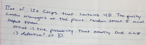 ains 40. The quality Box of 120 Chips that contains ab Control Managers at t Managers at the plant random select 5 inspect th