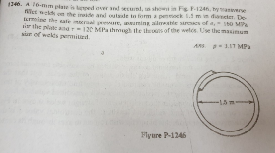 1246. A 16- m m plate is lapped over and secured, as showi in Fig. P-1246, by transverse velds on the inside and outside to f