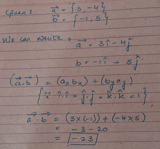 We can weite 2 - 3 - 4 * 6=-1? + 59 (2.b) = (ax 6x) + (by ay) fani - RK 217 2.5 = (3x (-1)) + (-4xS) = -23) 2 - 3 - 20